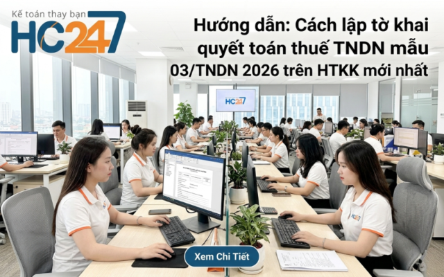 Cách lập tờ khai quyết toán thuế TNDN mẫu 03/TNDN 2026 trên HTKK mới nhất