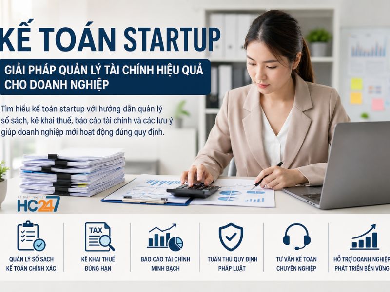 Kế Toán Startup Giải Pháp Quản Lý Tài Chính Hiệu Quả Cho Doanh Nghiệp 