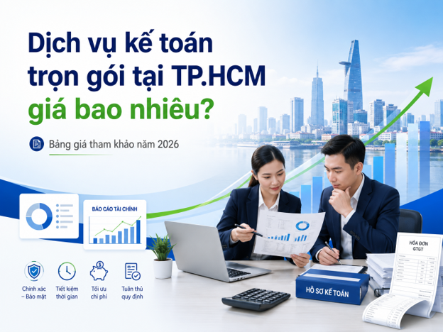 Dịch vụ kế toán trọn gói tại TP.HCM giá bao nhiêu và bảng giá tham khảo năm 2026