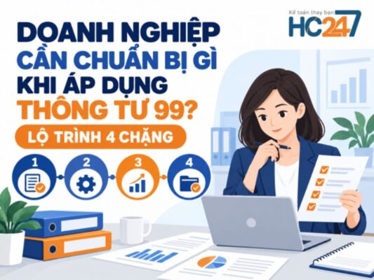 Doanh nghiệp cần chuẩn bị gì khi áp dụng Thông tư 99 theo lộ trình 4 chặng