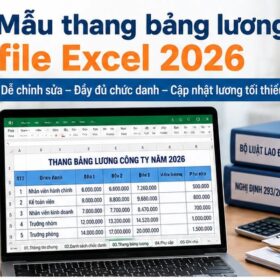 Mẫu thang bảng lương file Excel 2026 | HC247